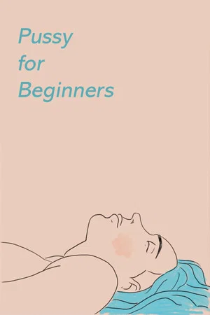 Постер: Pussy for Beginners