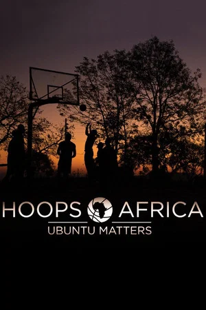 Постер: Hoops Africa: Ubuntu Matters