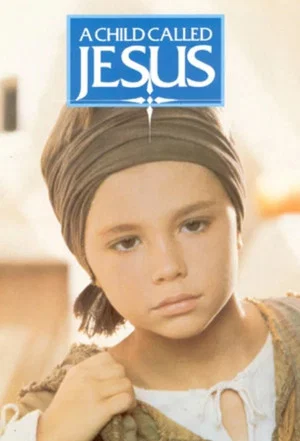 Постер: A Child Called Jesus