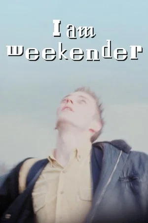 Постер: I Am Weekender