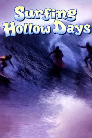 Постер: Surfing Hollow Days