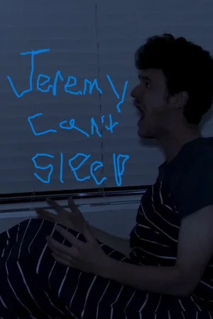 Постер: Jeremy Can’t Sleep