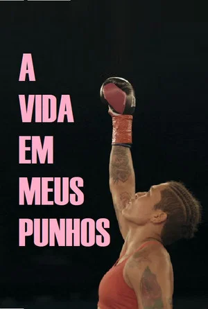 Постер: The Life in my Fists
