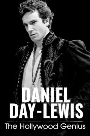 Постер: Daniel Day-Lewis: The Hollywood Genius