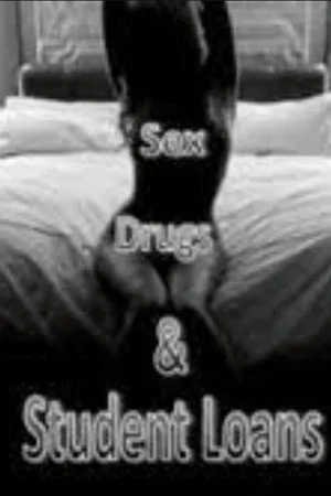 Постер: Sex, Drugs, and Student Loans