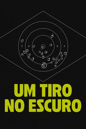 Постер: Um Tiro no Escuro