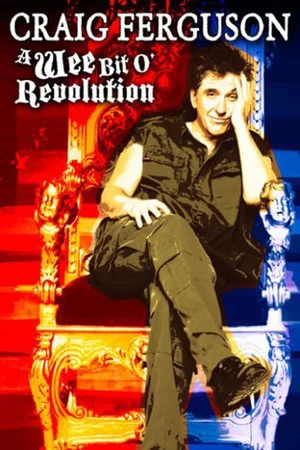 Постер: Craig Ferguson: A Wee Bit o' Revolution