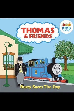 Постер: Thomas & Friends: Rusty Saves The Day