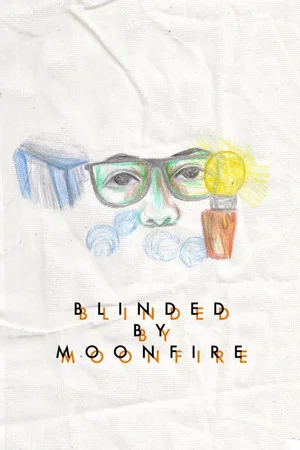 Постер: Blinded by Moonfire