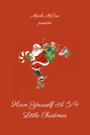 Постер: Have Yourself A 5/4 Little Christmas