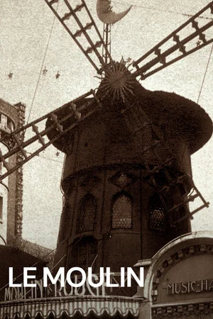 Постер: Le Moulin