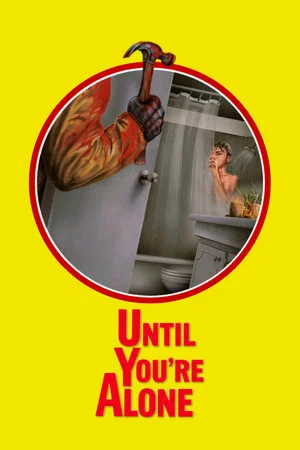 Постер: Until You're Alone