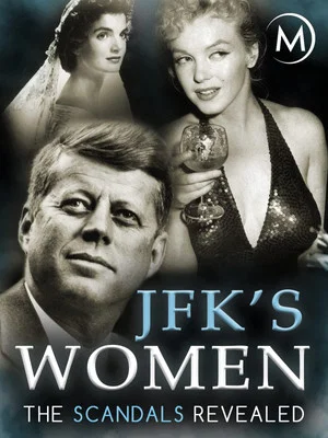 Постер: JFK's Women: The Scandals Revealed