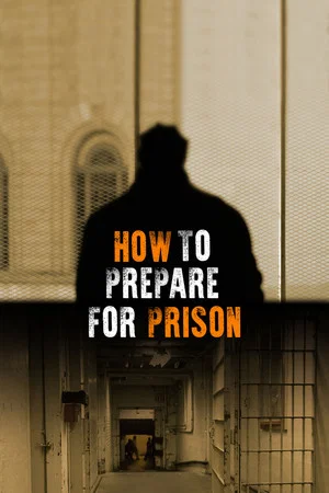 Постер: How to Prepare for Prison