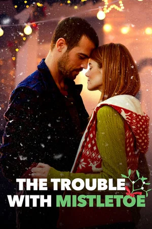 Постер: The Trouble with Mistletoe