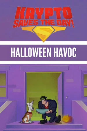 Постер: Krypto Saves the Day!: Halloween Havoc