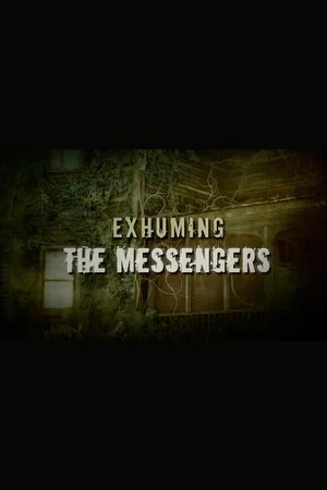 Постер: Exhuming 'The Messengers'