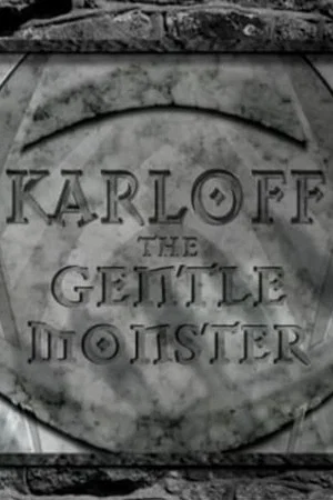 Постер: Karloff: The Gentle Monster