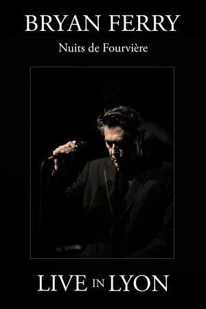 Постер: Bryan Ferry : Nuits de Fourviere (Live in Lyon)