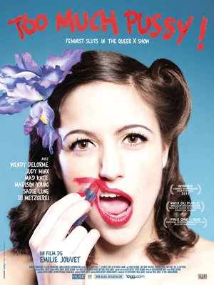 Постер: Too Much Pussy! Feminist Sluts: A Queer X Show