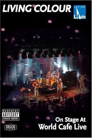 Постер: Living Colour: On Stage at World Cafe Live