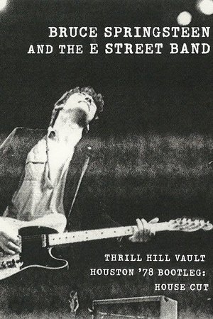 Постер: Bruce Springsteen & the E Street Band Houston '78 Bootleg: House Cut