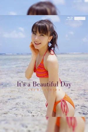 Постер: Ishida Ayumi ～It's a Beautiful Day～