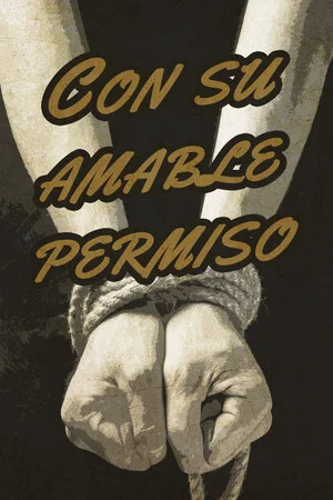 Постер: Con su amable permiso