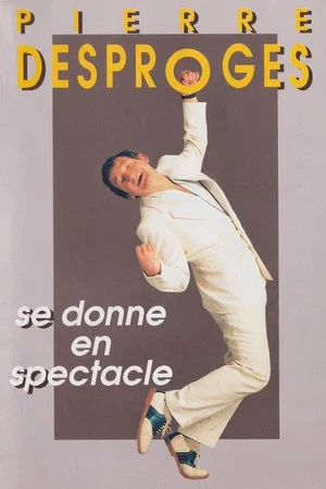 Постер: Pierre Desproges se donne en spectacle