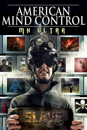 Постер: American Mind Control: MK Ultra