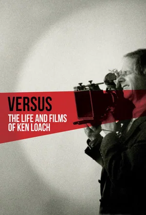 Постер: Versus: The Life and Films of Ken Loach