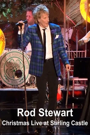 Постер: Rod Stewart – Christmas Live at Stirling Castle