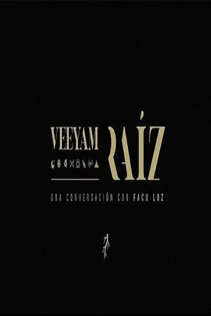 Постер: VEEYAM I "RAÍZ"