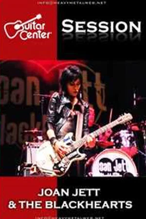 Постер: Joan Jett & The Blackhearts - Guitar Center Sessions