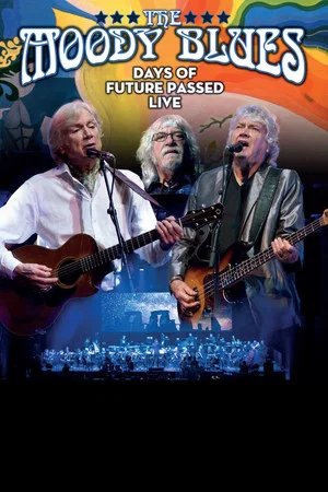 Постер: The Moody Blues - Days of Future Passed Live