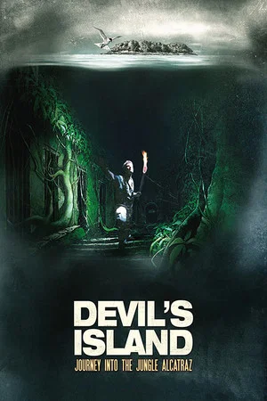 Постер: The Devil's Island: Journey Into Jungle Alcatraz