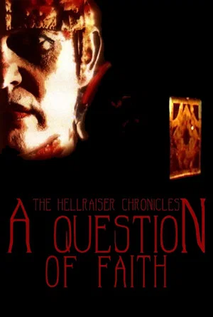 Постер: The Hellraiser Chronicles: A Question of Faith