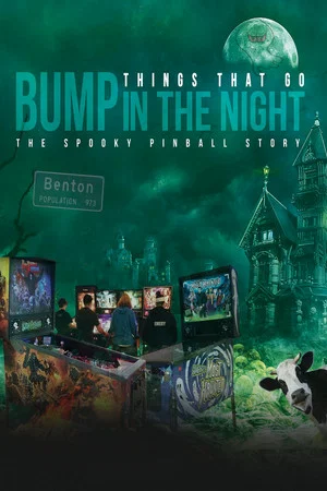 Постер: Things That Go Bump in the Night: The Spooky Pinball Story