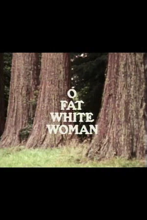 Постер: O Fat White Woman