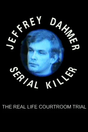 Постер: The Trial of Jeffrey Dahmer: Serial Killer