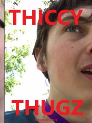 Постер: Thiccy Thugz