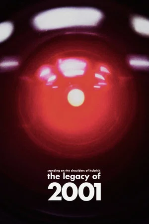 Постер: Standing on the Shoulders of Kubrick: The Legacy of 2001