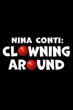 Постер: Nina Conti: Clowning Around