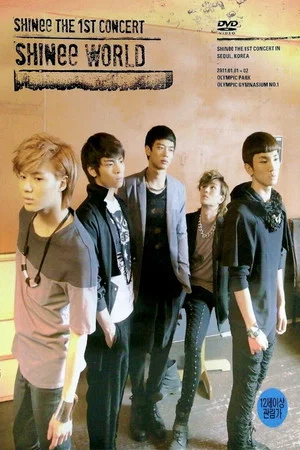 Постер: SHINee THE 1ST CONCERT "SHINee WORLD" in Seoul