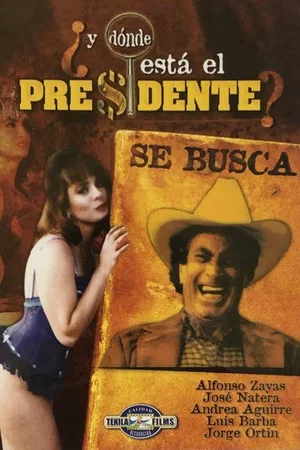 Постер: ¿Y dónde está el presidente?