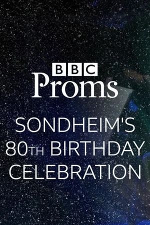 Постер: BBC Proms: Sondheim's 80th Birthday