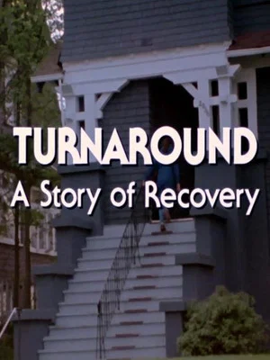 Постер: Turnaround: A Story of Recovery