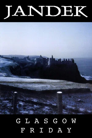 Постер: Jandek: Glasgow Friday