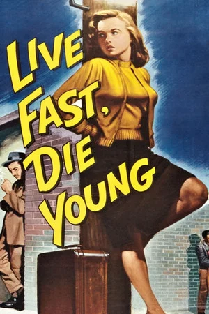 Постер: Live Fast, Die Young