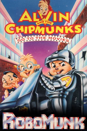 Постер: Alvin and the Chipmunks Go to the Movies: Robomunk